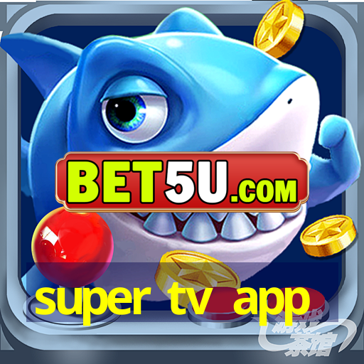 Super Tv App